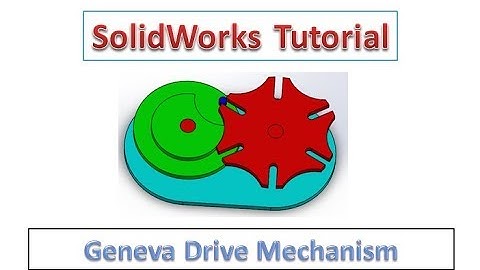 Solidworks Tutorial -  Geneva Drive Mechanism Design Assembly with Animation