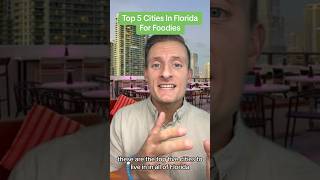 Top 5 Foodie Cities In Florida #food #floridaliving