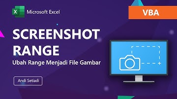 VBA Tips & Trick: Cara Screenshot Range, Mengubah Range Menjadi File Gambar dengan Macro VBA