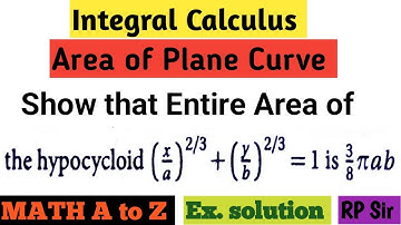 Area of hypocycloid (x/a)^2/3+(y/b)^2/3=1 is3πab/8