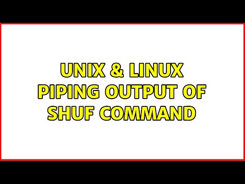 Unix & Linux: Piping Output of Shuf Command (2 Solutions!!)