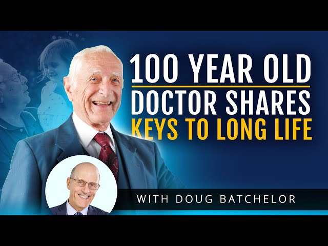 7 Keys to a Long Life with 100 Year Old Dr. John Scharffenberg & Doug Batchelor class=