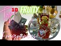 TOP 10 FRUITY FRAGRANCES YOU NEED THIS SPRING & SUMMER | BEST FRAGRANCES FOR WOMEN