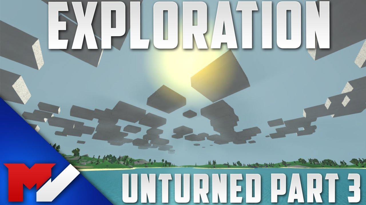 EXPLORATION - Unturned Gameplay - Part 3