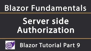 Authorization in Server-Side Blazor | Blazor Tutorial 9