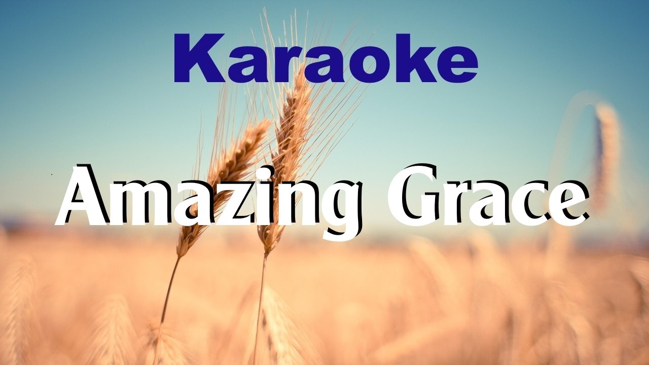 Amazing Grace - Karaoke (key of E)
