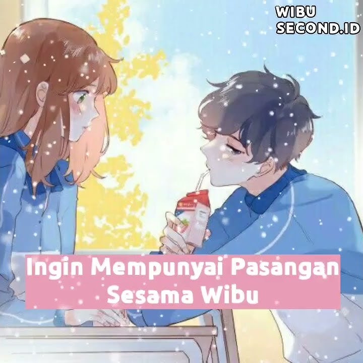 Story wa anime 30 detik || Cowok Wibu itu