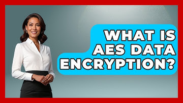 What Is AES Data Encryption? - Consumer Laws For You