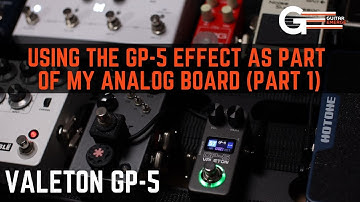 Valeton GP5 (Using the effects as part of my analog board) Part 1