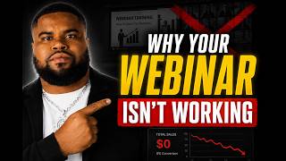 Why Your Webinar Isn’t Working (5 Mistakes That Kill Conversions)