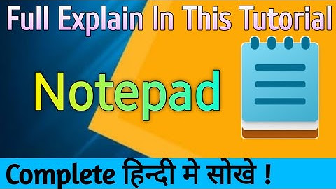 Notepad Complete Tutorial In Hindi || All Options Complete || How To Use Notepad ?