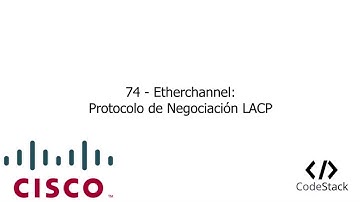 74 - Etherchannel: Protocolo de Negociación LACP [Cisco Packet Tracer]