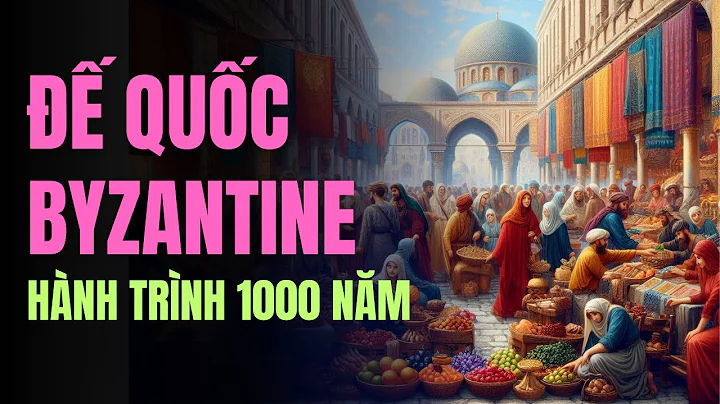 Đế Quốc Byzantine: Từ Constantinopolis Đến Sự Suy Tàn - Hành Trình 1000 Năm