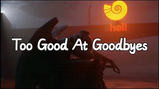 Sam Smith - Too Good At Goodbyes ( Lyrics)