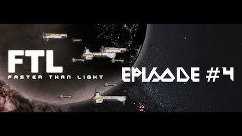 FTL: Faster Than Light Episode #4: Abrupt Ending