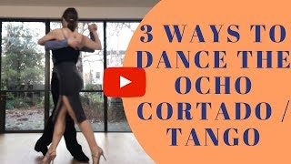 Tango Ocho Cortado 3 Variations To Play More New Ideas