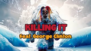 Maculate | Lazwell - Killing It feat. George Clinton