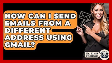 How Can I Send Emails From A Different Address Using Gmail? - TheEmailToolbox.com