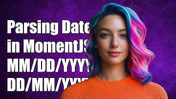 Parsing Dates in MomentJS: Handling MM/DD/YYYY & DD/MM/YYYY Formats