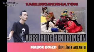 MABOK BOLED // EMEK ARYANTO // TARLING DERMAYON  // VERSI REOG