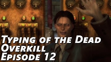 Typing of the Dead Overkill  Episode 12