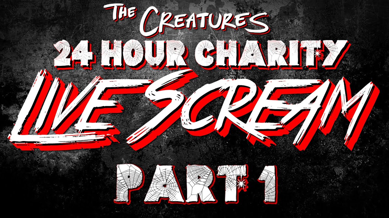 The Creatures 24 Hour LiveScream 2015 Part 1 (10/24/2015)