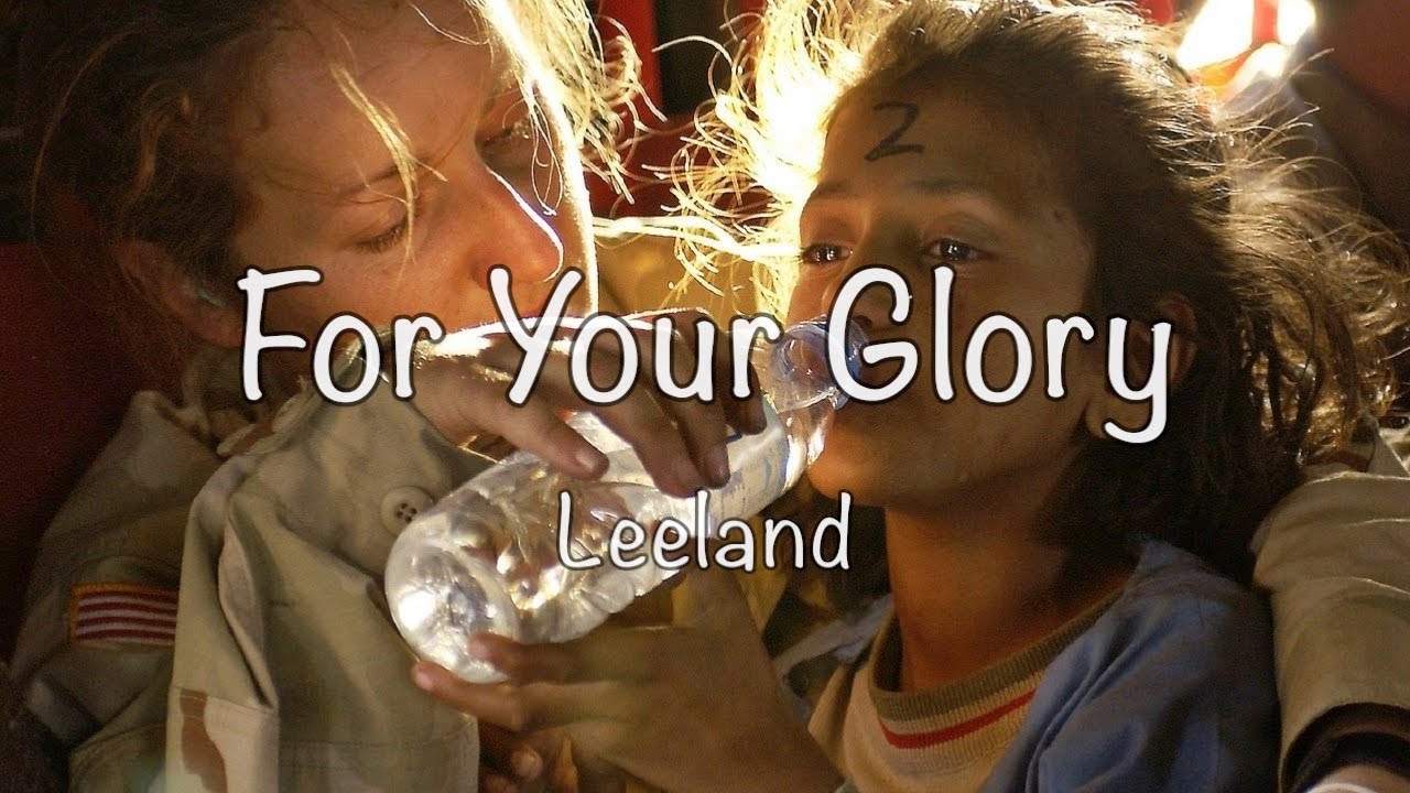 Leeland - For Your Glory (with lyrics) - YouTube