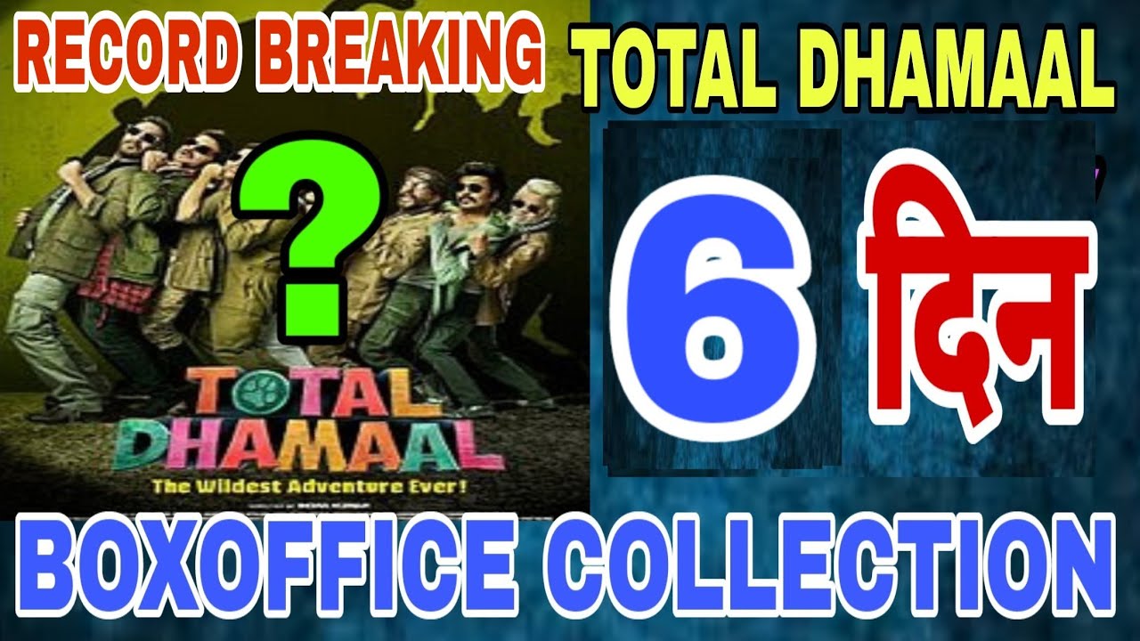 Box office collection of movie total dhamaal DAY 6 | Ajay devgan,anil,madhuri,ritesh,arshad,indra