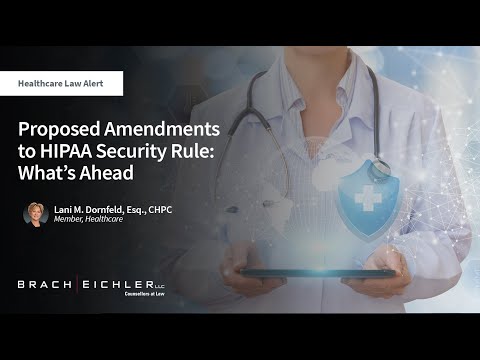 Video thumbnail: Proposed Amendments to HIPAA Security Rule, What's Ahead, a short healthcare law briefing on the proposed HIPAA Security Rule changes