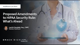 Proposed Amendments to HIPAA Security Rule: What’s Ahead