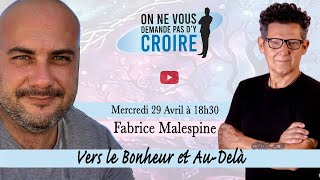 FABRICE MALESPINE : Vers le Bonheur et Au-Delà