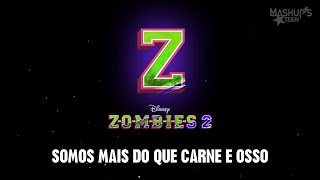 Flesh & Bone (De "ZOMBIES 2"/Tradução)