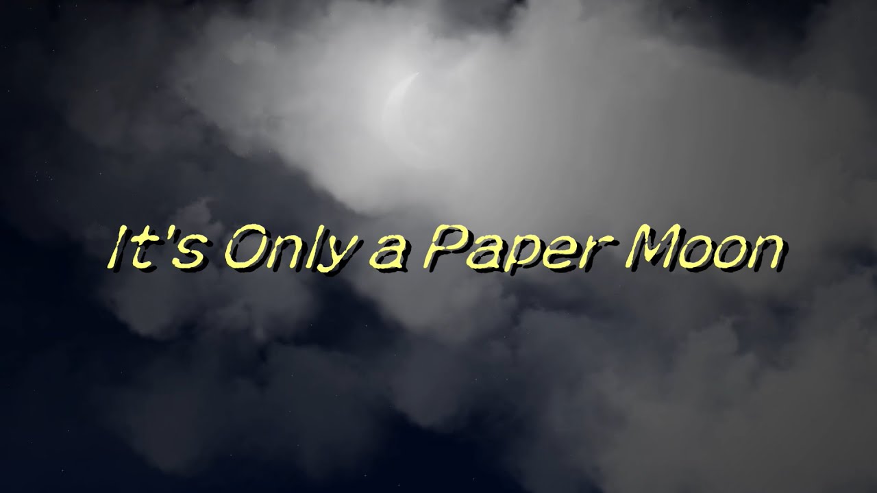 It S Only A Paper Moon ペーパー ムーン 日本語に訳してcover 歌詞付 Youtube