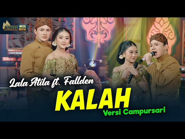 Lala Atila feat. Fallden - Kalah - Kembar Campursari ( Official Music Video ) seko mangan nganti... class=