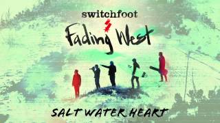 Switchfoot - Saltwater Heart [Official Audio] chords