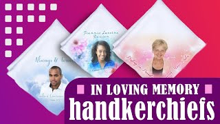 In Loving Memory Handkerchiefs - Memorial Handkerchief