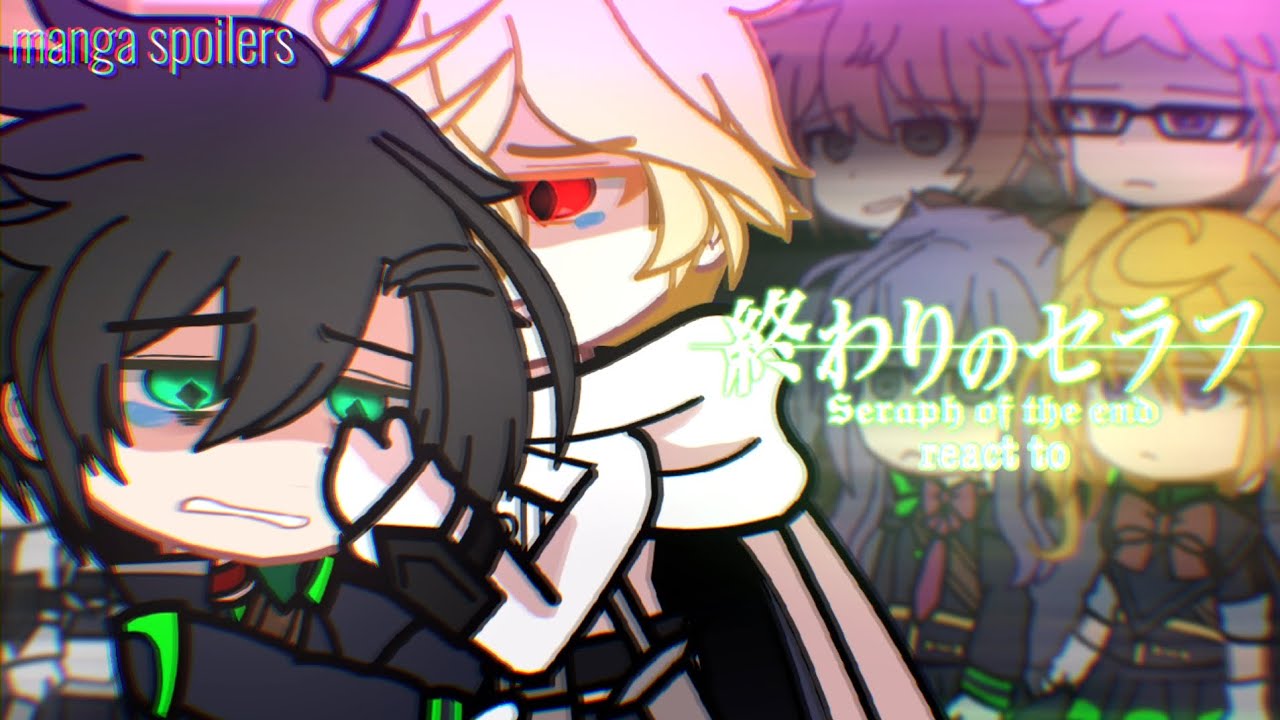 Seraph Of The End react to | Part 2 | Manga spoilers | MIKAYUU