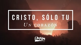 Cristo, Sólo Tú - Un Corazón EN VIVO | LETRA chords