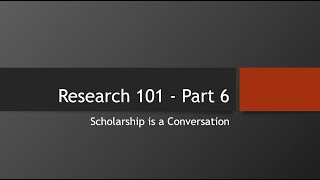 Research 101, Part 6: Scholarship is a Conversation