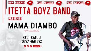 Mama diambo itetta boyz vai keli kangi 