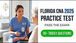 Pass Your Florida CNA Exam 2026 First Try | Full Practice Test and Study Guide