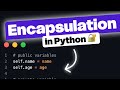 Encapsulation in Python | 🤫 shhh thats private | Advance Python