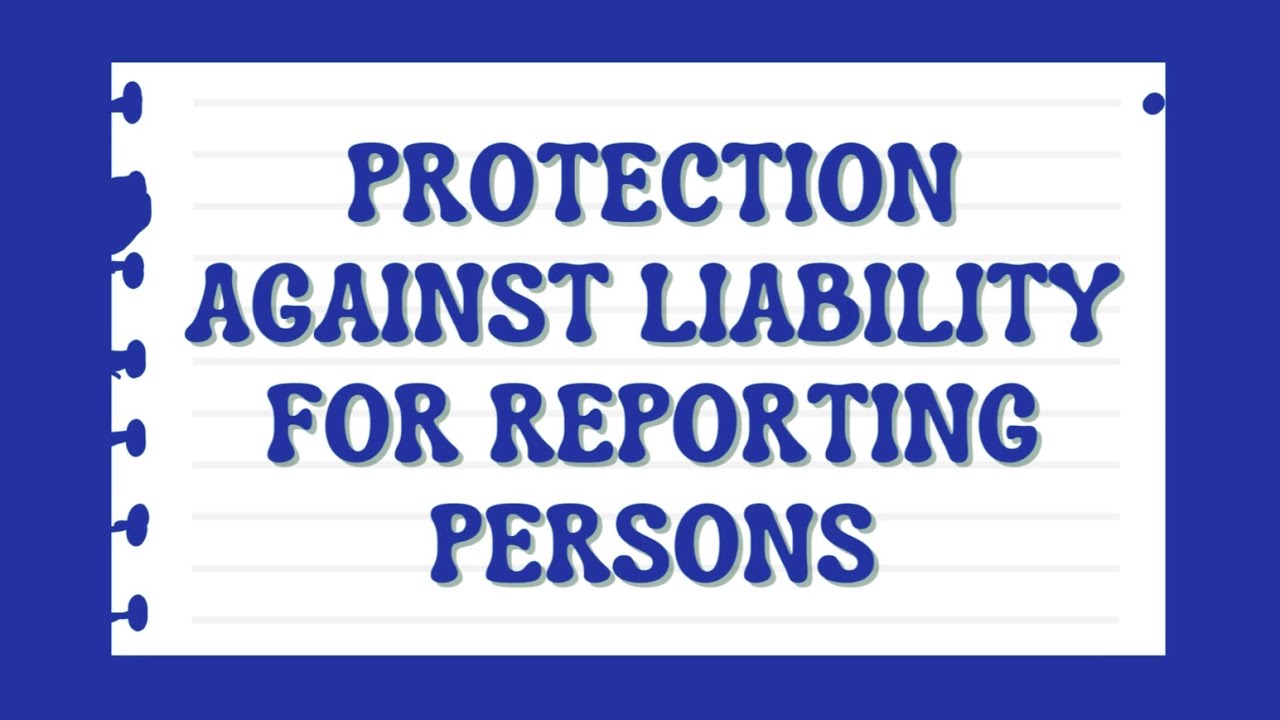 Reporting protection encourages timely reporting. 