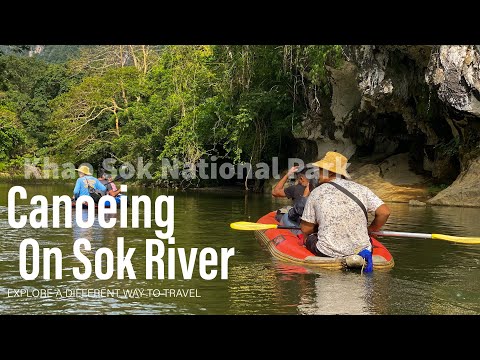 2020 Thailand- Khao Sok National Park - Canoeing on Sok River 4K | Jungle Camp Resort | Travel Notes