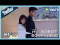 【ENG SUB】My Robot Boyfriend EP37 trailer Mo Bai tells Meng Yan truth about he is a robot?