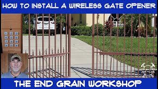 How to install a wireless keypad opener for a dual gate - The End Grain Workshop