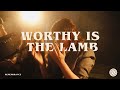 Worthy Is The Lamb - Legacy Nashville