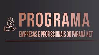 PROGRAMA EMPRESAS E PROFISSIONAIS DO PARANÁ NET | TV INGÁ