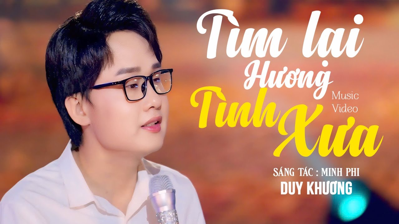 TÌM LẠI HƯƠNG TÌNH XƯA - DUY KHƯƠNG | Tiếng Hát Đậm Chất Bolero , Ngọt Ngào