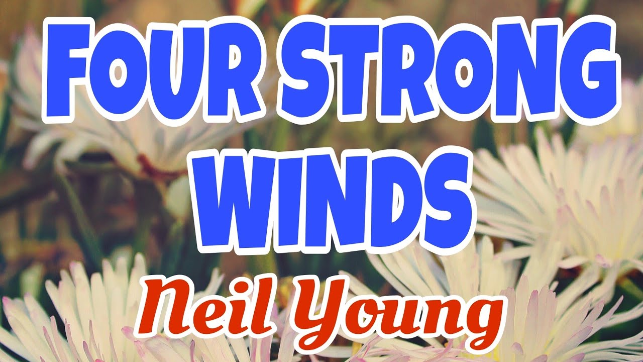 NEIL YOUNG = FOUR STRONG WINDS = OLDIES BUT GOODIES LOVE SONG cover/ 